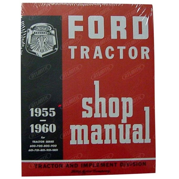 Aftermarket Tractor Shop Service Repair Manual Fits Ford 600 700 800 900 601 701 801 901 MAR60-0034 - main